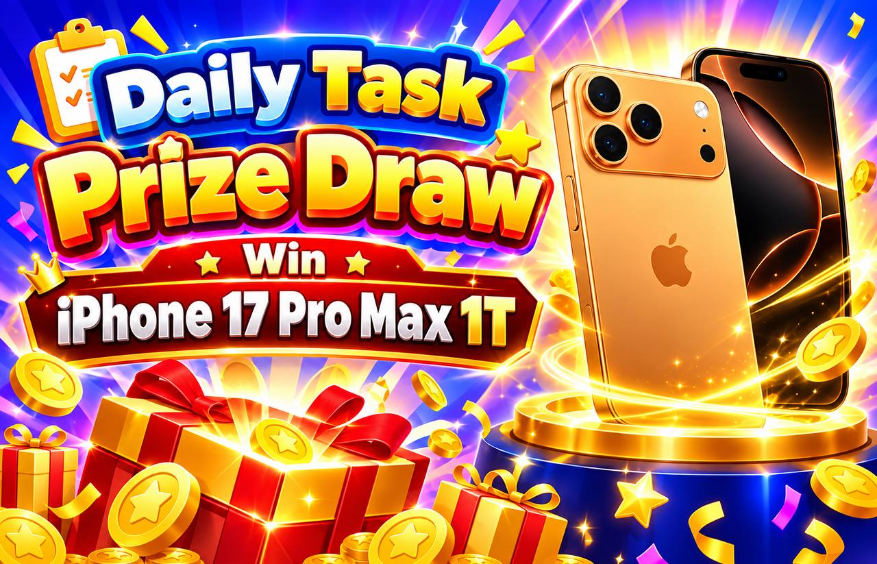Daily Task Prize Draw - Win iPhone 17 Pro Max 1T